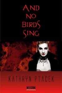 Cover for And No Birds Sing by Katheryn Ptacek